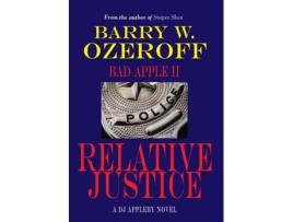 Livro Bad Apple II-Relative Justice de Barry W Ozeroff (Inglês)