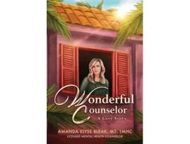 Livro Wonderful Counselor A Love Story de Amanda Elyse Bleak (Inglês)