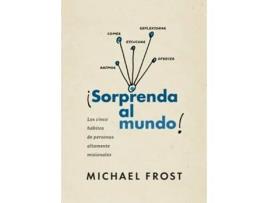 Livro Sorprenda al mundo de Michael Frost (Espanhol)