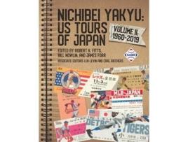 Livro Nichibei Yakyu US Tours of Japan, Volume II 1960-2019 de Robert K Fitts, Robert Kiyoshi Shadlow et al. (Inglês)