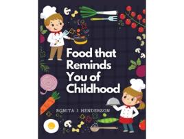 Livro Recipes that Reminds You of Childhood Complete Cookbook Recipes de Bonita J Henderson (Inglês)