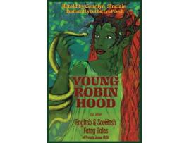 Livro Young Robin Hood English amp Scottish Fairy Tales of Francis James Child de Connlyn Sinclair (Inglês)