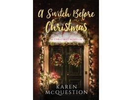 Livro A Switch Before Christmas de Karen McQuestion (Inglês)