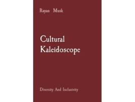 Livro Cultural Kaleidoscope Diversity And Inclusivity de Rayan Musk (Inglês)