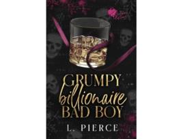 Livro Grumpy Billionaire Bad Boy de L Pierce e Luna Pierce (Inglês)