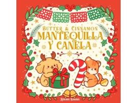 Livro Butter amp Cinnamon/Mantequilla y Canela/A Christmas Story/Un Cuento de Navidad de Roxana Banana (Inglês)