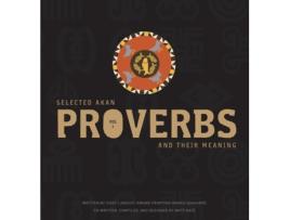 Livro Selected Akan Proverbs And Their Meaning (Volume One) Frimpong Manso Adakabre, Maté Naté (Inglês)