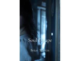 Livro Soul Escape de Brice Martin (Inglês)