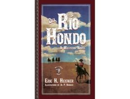 Livro Del Rio Hondo A Western Novel de Eric H Heisner (Inglês)