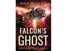 Livro Falcons Ghost The Falcon Trilogy Book 2 de Mike Waller (Inglês)