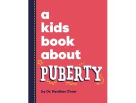 Livro A Kids Book About Puberty de Dr Heather Chow (Inglês - Capa Dura)