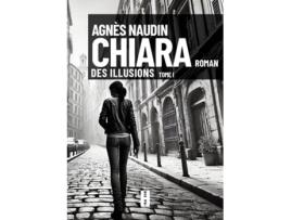 Livro CHIARA Des Illusions de Agnes NAUDIN (Inglês)