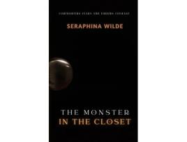 Livro The Monster in the Closet Confronting Fears and Finding Courage de Seraphina Wilde (Inglês)