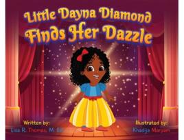 Livro Little Dayna Diamond Finds Her Dazzle de Lisa R Thomas (Inglês)