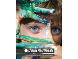 Livro Sensory Processing 101 Dayna Abraham, Claire Heffron et al. (Inglês)
