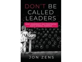 Livro Dont Be Called Leaders de Jon Zens (Inglês)