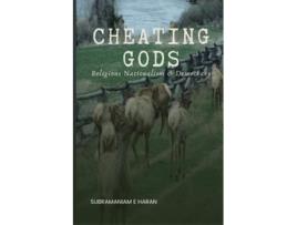 Livro CHEATING GODS RELIGIOUS NATIONALISM amp DEMOCRACY de Subramaniam E Haran (Inglês)
