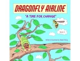Livro Dragonfly Airline - A Time for Change de Robert McCoy (Inglês)