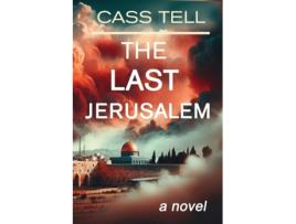 Livro The LAST Jerusalem de Cass Tell (Inglês)