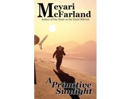 Livro A Primitive Sunlight de Meyari McFarland (Inglês)