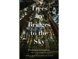 Livro Trees are Bridges to the Sky Poems de Frederick Livingston (Inglês)