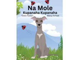Livro Na Mole Kupanaha Kupanaha Moles Magical Adventure de Marcy Schaaf (Inglês)