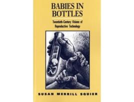 Livro Babies In Bottles de Susan M Squier (Inglês)