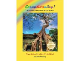 Livro quotExceptionalityquot Digital Psychology for Self-Ecology de PhD Rimaletta Ray (Inglês)
