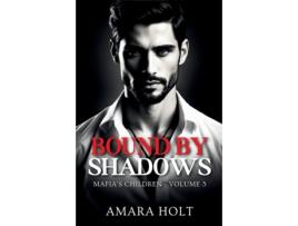 Livro Bound by Shadows de Amara Holt (Inglês)