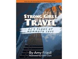 Livro Strong Girls Travel AJs Plans at Mammoth Cave de Amy Friedl (Inglês)
