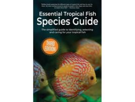 Livro Essential Tropical Fish Species Guide The simplified guide to identifying, selecting and caring for your tropical fish de Anne Finlay (Inglês)