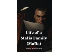 Livro Life of a Mafia Family de Blake Rutherford (Inglês)