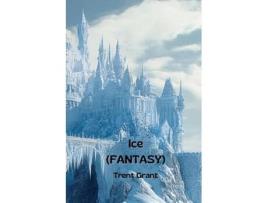 Livro Ice de Trent Grant (Inglês)