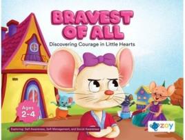 Livro Bravest of All Discovering Courage in Little Hearts de Zoy LLC (Inglês)