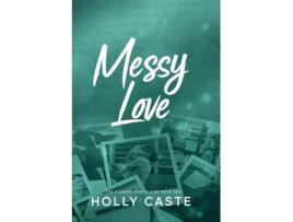 Livro Messy Love de Holly Caste (Inglês)