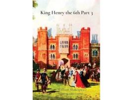 Livro King Henry the 6th Part 3 de William Shakespeare (Inglês)