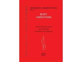 Livro Advanced Labanotation, Issue 10 Body Variations de Ann Hutchinson Guest (Inglês)