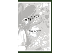Livro Mayhaps poems of longing, loss amp love de Jen Frankel (Inglês)