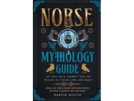 Livro Norse Mythology Guide Set Sail on a Journey into the Realms of Viking Lore and Magic II Edition de Nolan Lested (Inglês)
