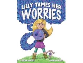 Livro Lilly Tames Her Worries Empowering Children with Anxiety to Notice, Pause, and Choose de Carole Heaney (Inglês - Capa Dura)