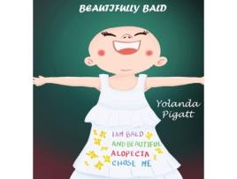 Livro Beautifully Bald Yolanda Pigatt (Inglês)