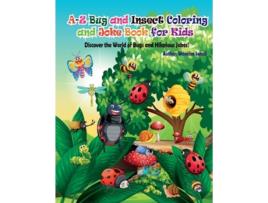 Livro A-Z Bug and Insect Coloring and Joke Book for Kids de Waneiza Sohail (Inglês)