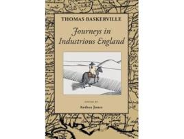 Livro Journeys in Industrious England and Writings Personal and Topographical de Thomas Baskerville (Inglês)