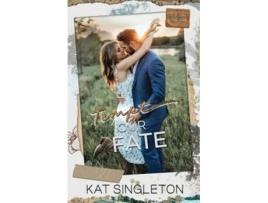 Livro Tempt Our Fate de Kat Singleton (Inglês)