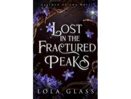 Livro Lost in the Fractured Peaks de Lola Glass (Inglês)
