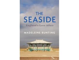 Livro The Seaside De Madeleine Bunting (inglês - Capa Dura)