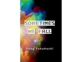 Livro Sometimes We Fall de Yong Takahashi (Inglês)