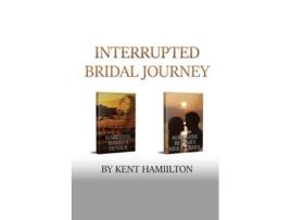 Livro Interrupted Bridal Journey De Kent Hamiilton (inglês)