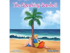 Livro The Speaking Seashell de Olivia Keller (Inglês - Capa Dura)