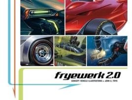 Livro Fryewerk 2.0 Concept Vehicle Illustrations De John A Frye (inglês - Capa Dura)